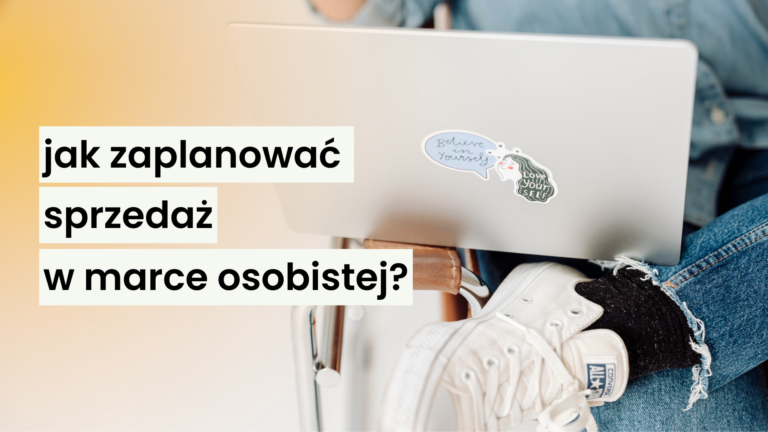 Jak zaplanować sprzedaż w marce osobistej?